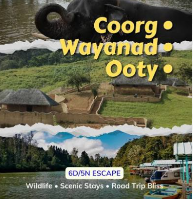 5N/6D - Coorg Wayanad Ooty Delight – 5 Nights / 6 Days